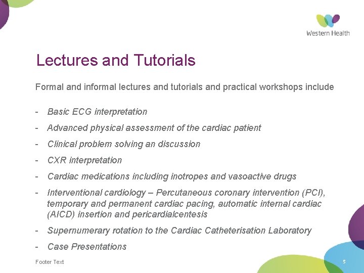 Lectures and Tutorials Formal and informal lectures and tutorials and practical workshops include - Lectures and Tutorials Formal and informal lectures and tutorials and practical workshops include -