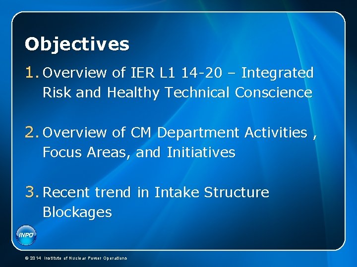 Objectives 1. Overview of IER L 1 14 -20 – Integrated Risk and Healthy