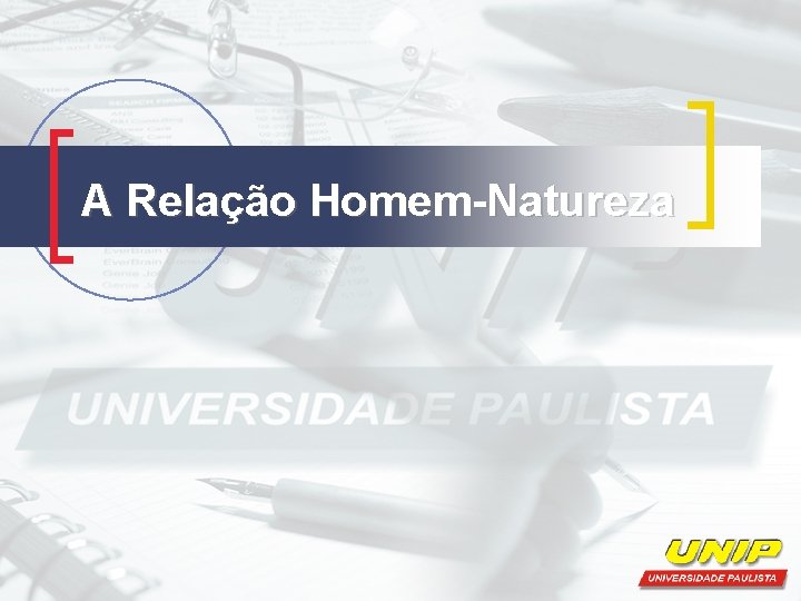 A Relação Homem-Natureza 