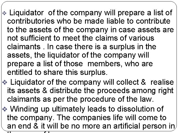 Liquidator of the company will prepare a list of contributories who be made liable