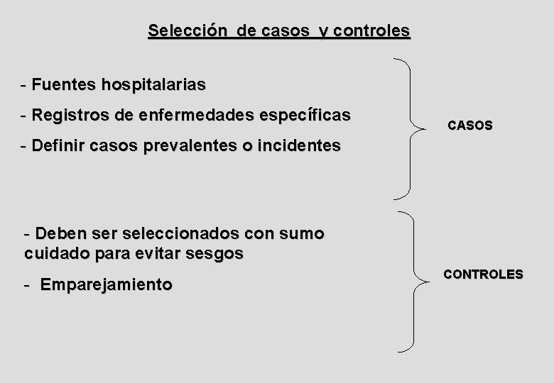 Selección de casos y controles - Fuentes hospitalarias - Registros de enfermedades específicas CASOS