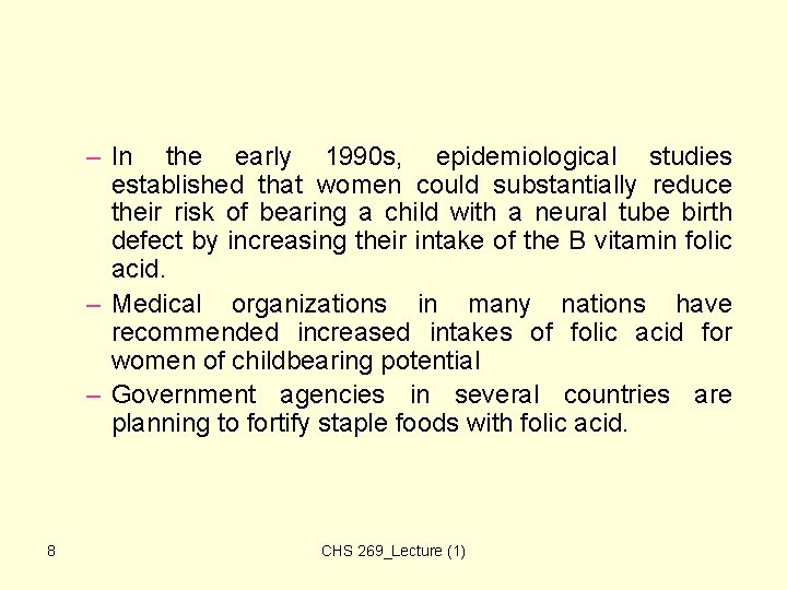 – In the early 1990 s, epidemiological studies established that women could substantially reduce – In the early 1990 s, epidemiological studies established that women could substantially reduce