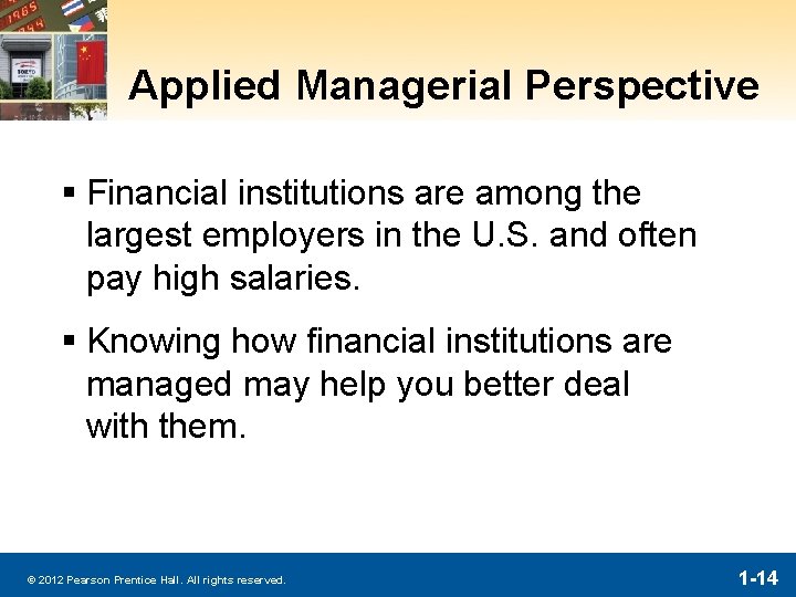Applied Managerial Perspective § Financial institutions are among the largest employers in the U.