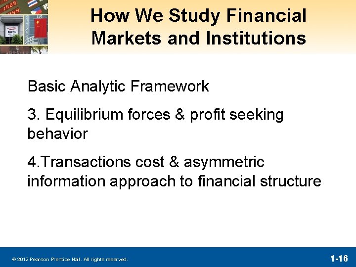 How We Study Financial Markets and Institutions Basic Analytic Framework 3. Equilibrium forces &