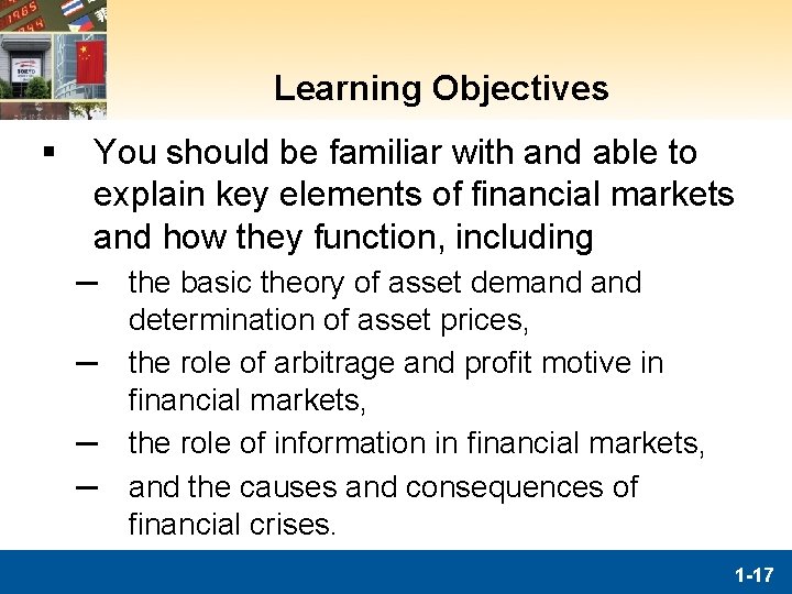 Learning Objectives § You should be familiar with and able to explain key elements