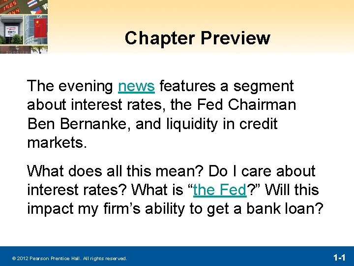 Chapter Preview The evening news features a segment about interest rates, the Fed Chairman