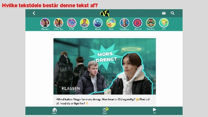 Hvilke tekstdele består denne tekst af? Hvilke tekstdele består denne tekst af?