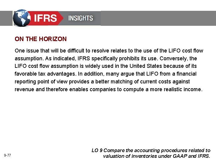 ON THE HORIZON One issue that will be difficult to resolve relates to the