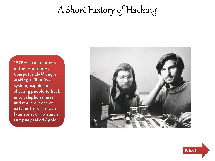 A Short History of Hacking 1975 – Two members of the ‘Homebrew Computer Club’