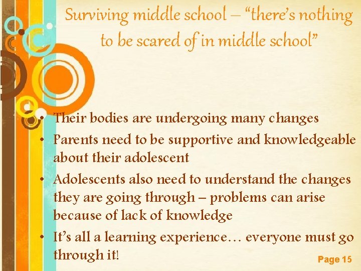 Surviving middle school – “there’s nothing to be scared of in middle school” •