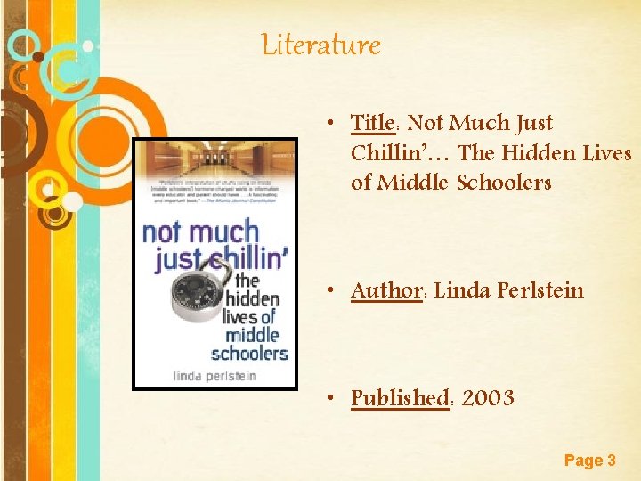 Literature • Title: Not Much Just Chillin’… The Hidden Lives of Middle Schoolers •