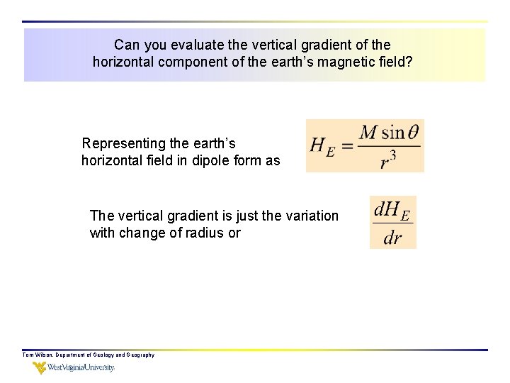 Can you evaluate the vertical gradient of the horizontal component of the earth’s magnetic