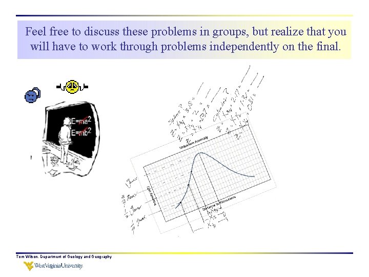 Feel free to discuss these problems in groups, but realize that you will have