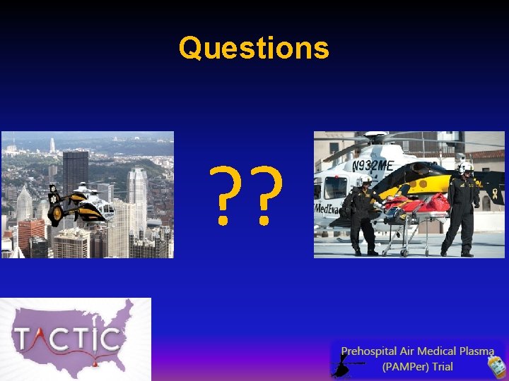 Questions ? ? Questions ? ?