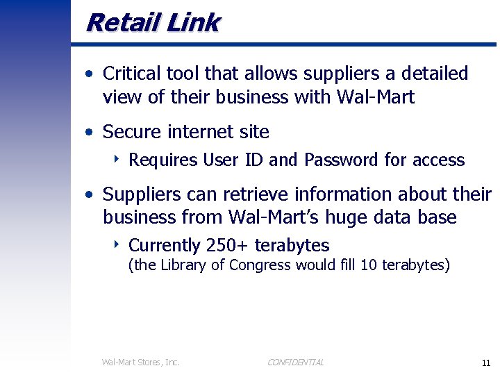 Retail Link • Critical tool that allows suppliers a detailed view of their business