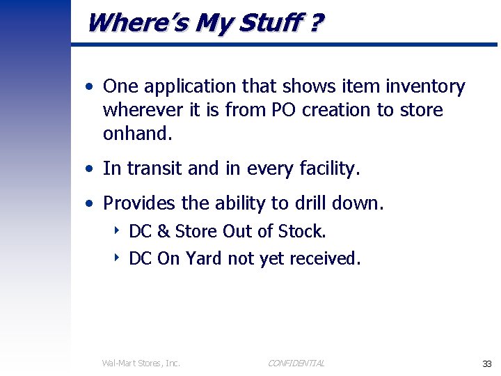 Where’s My Stuff ? • One application that shows item inventory wherever it is