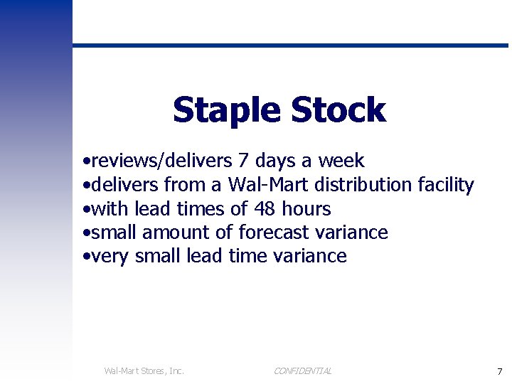 Staple Stock • reviews/delivers 7 days a week • delivers from a Wal-Mart distribution