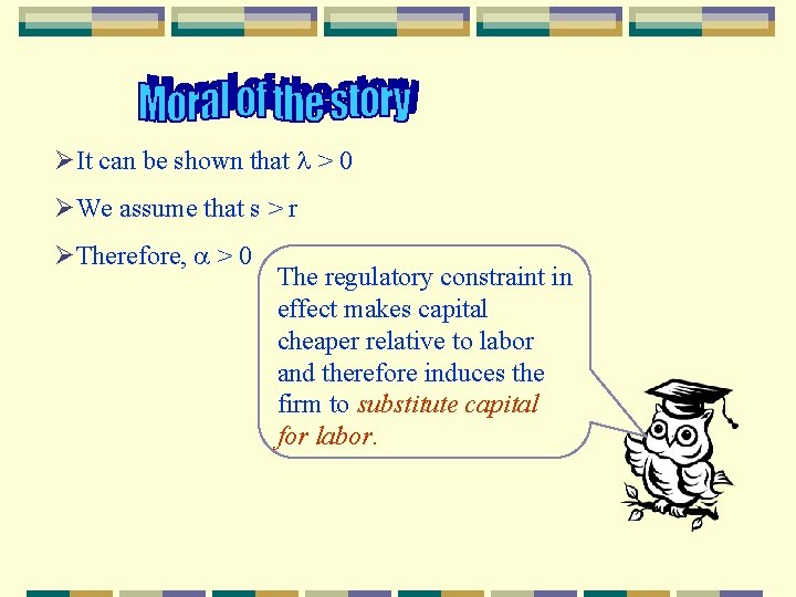 ØIt can be shown that > 0 ØWe assume that s > r ØTherefore, ØIt can be shown that > 0 ØWe assume that s > r ØTherefore,