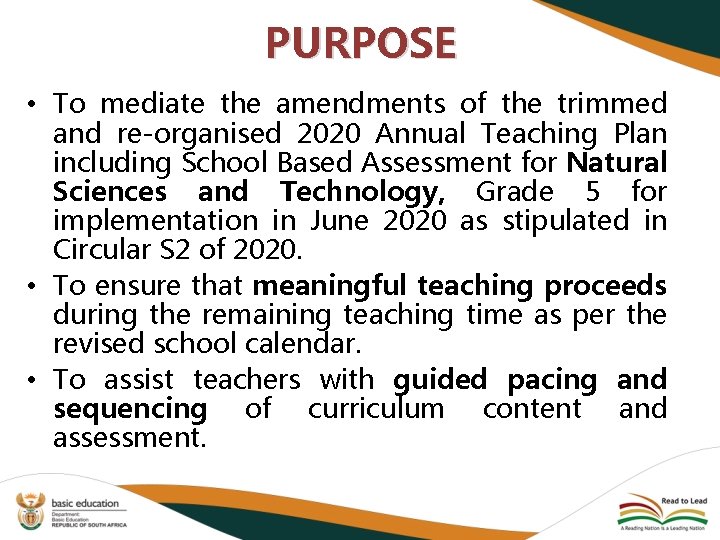 PURPOSE • To mediate the amendments of the trimmed and re-organised 2020 Annual Teaching
