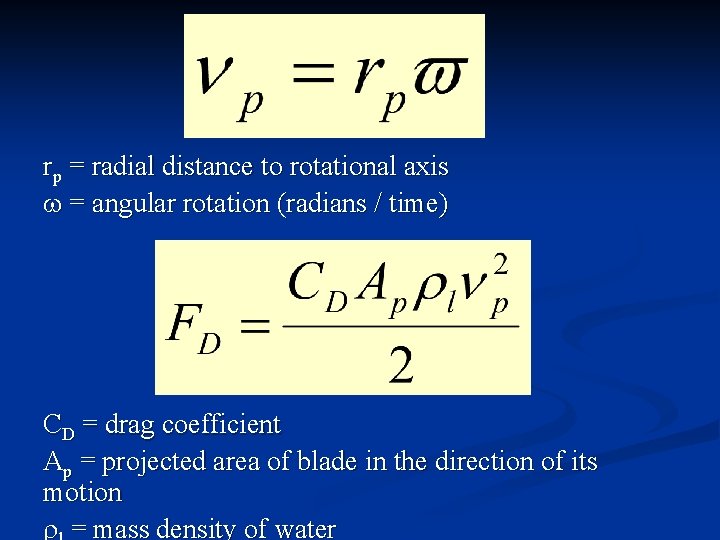 rp = radial distance to rotational axis = angular rotation (radians / time) CD