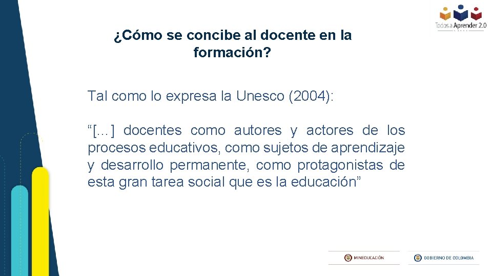 ¿Cómo se concibe al docente en la formación? Tal como lo expresa la Unesco