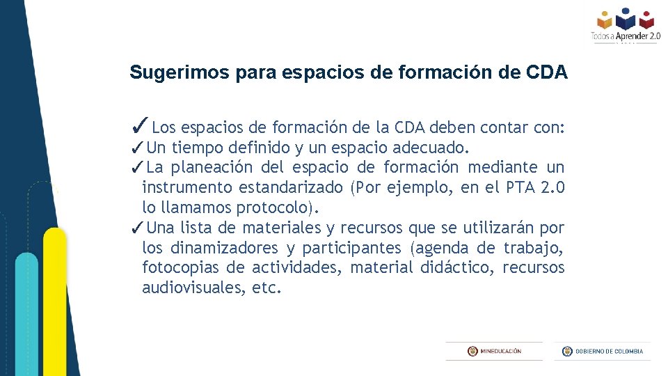 Sugerimos para espacios de formación de CDA ✓Los espacios de formación de la CDA