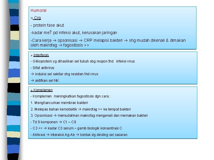 Humoral » Crp - protein fase akut -kadar me pd infeksi akut, kerusakan jaringan