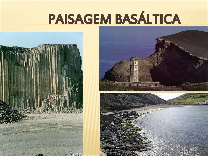 PAISAGEM BASÁLTICA 