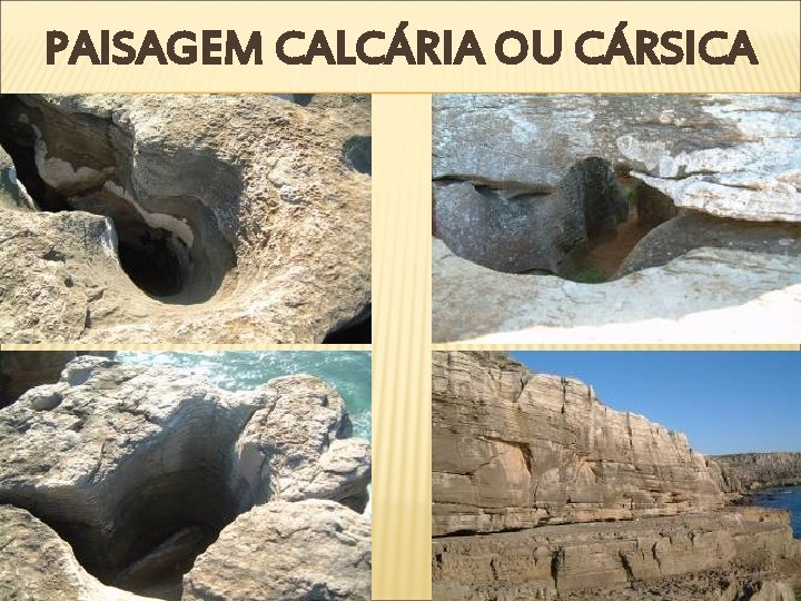 PAISAGEM CALCÁRIA OU CÁRSICA 