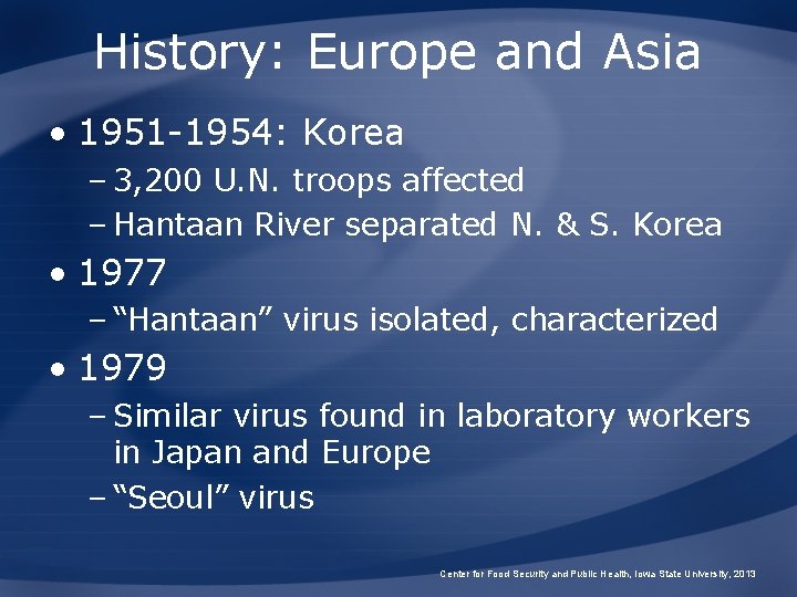 History: Europe and Asia • 1951 -1954: Korea – 3, 200 U. N. troops