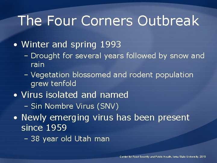 The Four Corners Outbreak • Winter and spring 1993 – Drought for several years