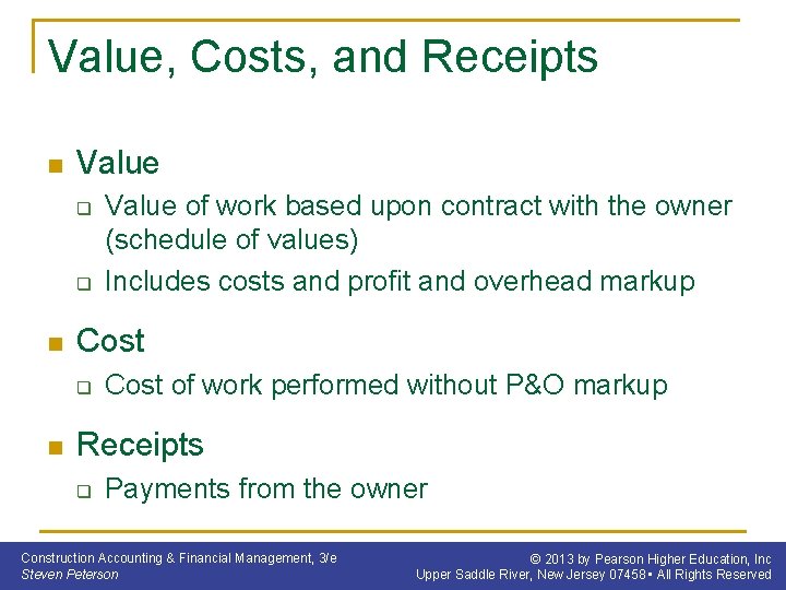 Value, Costs, and Receipts n Value q q n Cost q n Value of