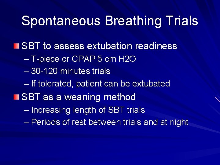 Spontaneous Breathing Trials SBT to assess extubation readiness – T-piece or CPAP 5 cm