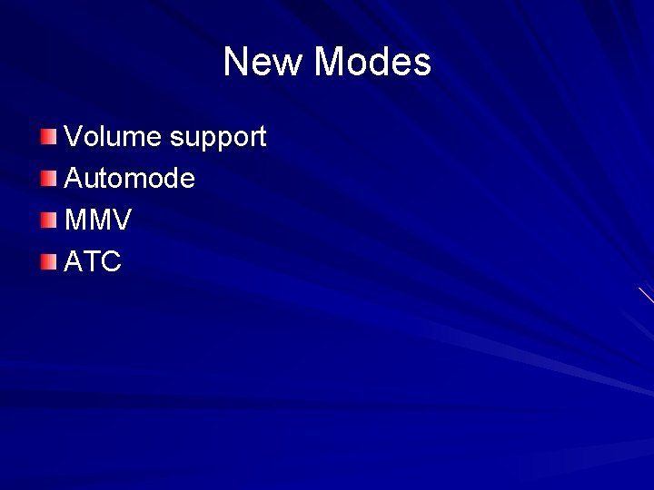 New Modes Volume support Automode MMV ATC 