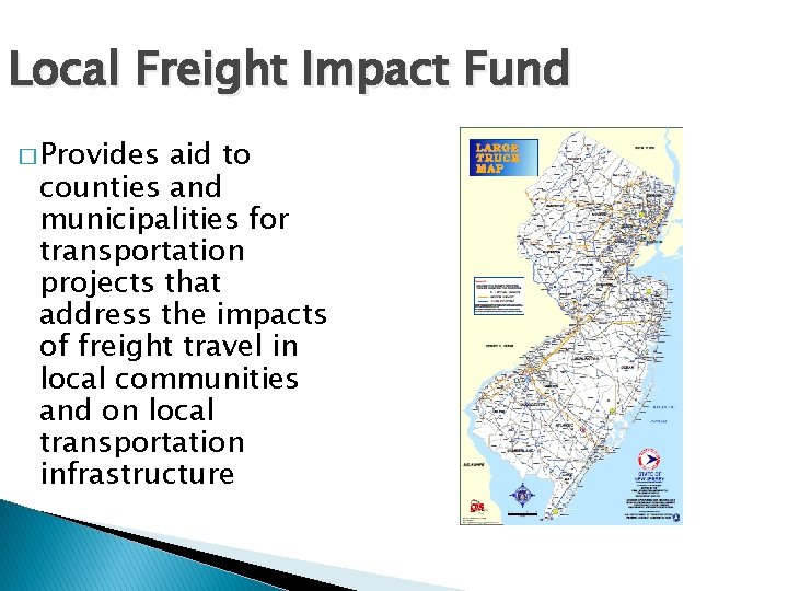 Local Freight Impact Fund � Provides aid to counties and municipalities for transportation projects