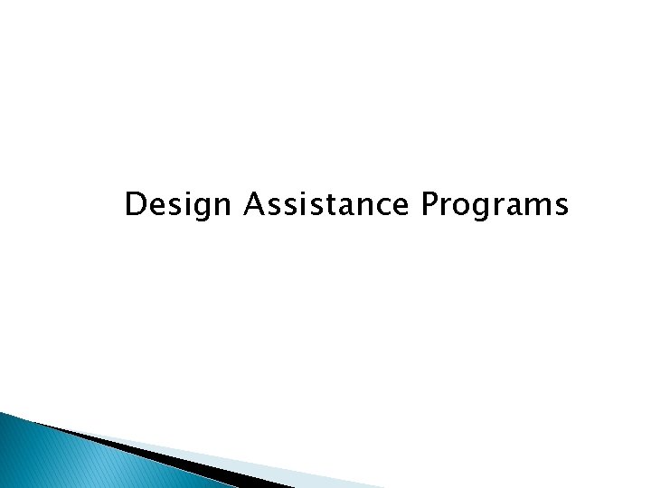 Design Assistance Programs 