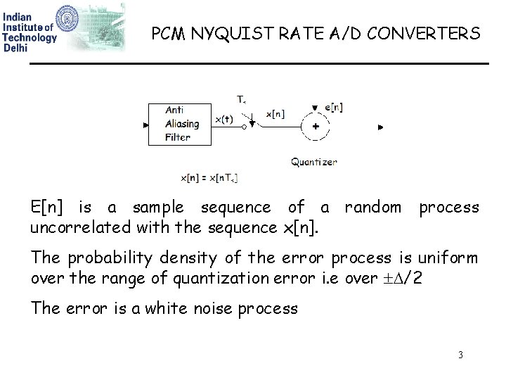 PCM NYQUIST RATE A/D CONVERTERS E[n] is a sample sequence of a random process