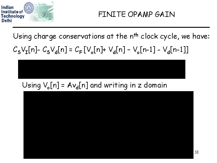 FINITE OPAMP GAIN Using charge conservations at the nth clock cycle, we have: CSVI[n]-