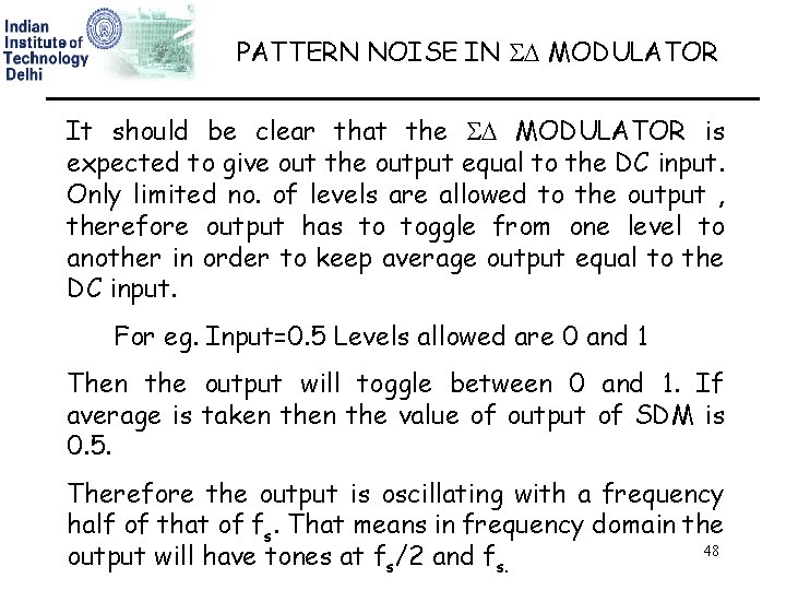 PATTERN NOISE IN MODULATOR It should be clear that the MODULATOR is expected to