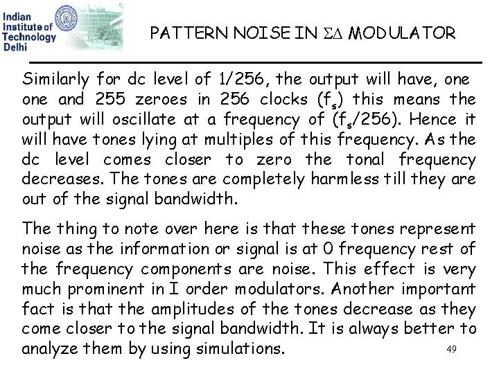 PATTERN NOISE IN MODULATOR Similarly for dc level of 1/256, the output will have,