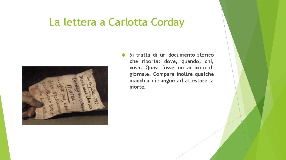 La lettera a Carlotta Corday Si tratta di un documento storico che riporta: dove,