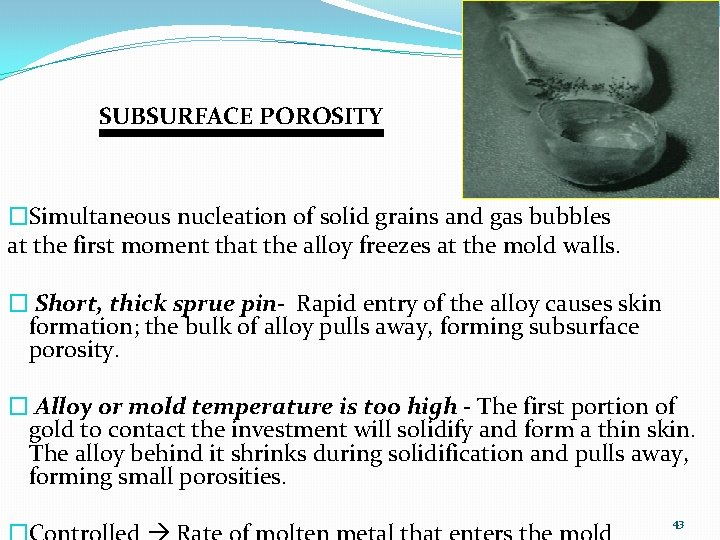 SUBSURFACE POROSITY �Simultaneous nucleation of solid grains and gas bubbles at the first moment