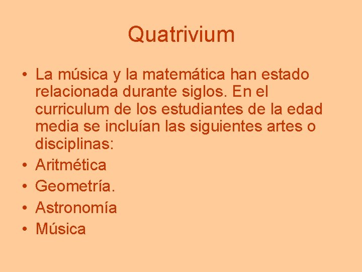 Quatrivium • La música y la matemática han estado relacionada durante siglos. En el