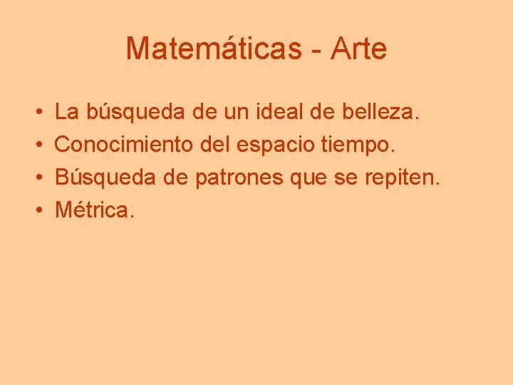 Matemáticas - Arte • • La búsqueda de un ideal de belleza. Conocimiento del