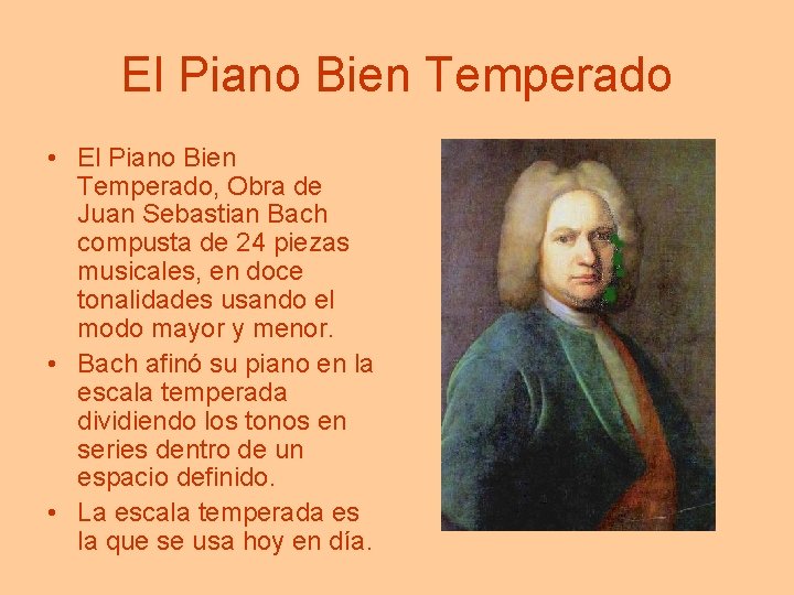 El Piano Bien Temperado • El Piano Bien Temperado, Obra de Juan Sebastian Bach