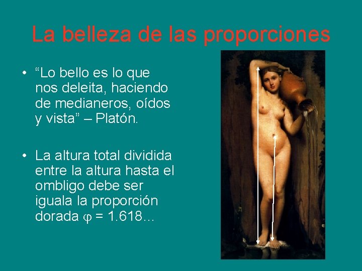 La belleza de las proporciones • “Lo bello es lo que nos deleita, haciendo