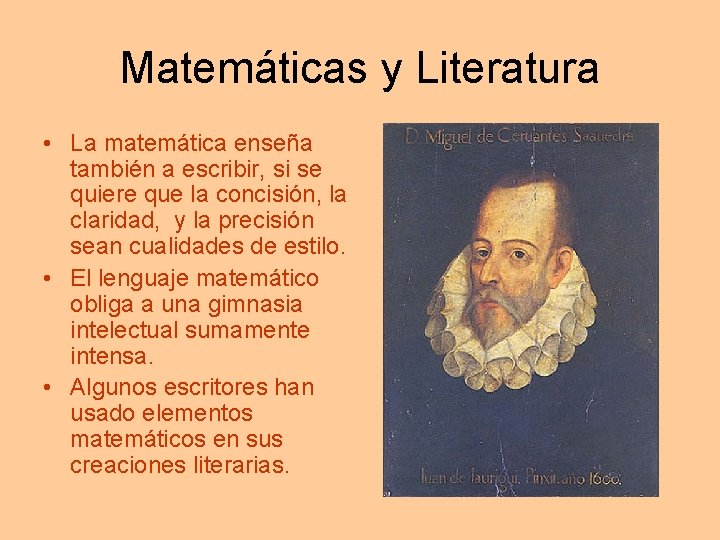 Matemáticas y Literatura • La matemática enseña también a escribir, si se quiere que