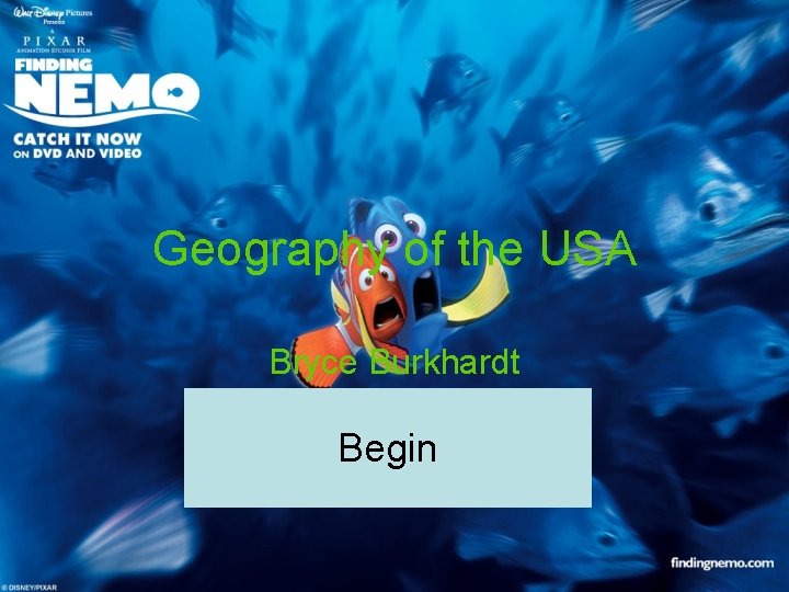 Geography of the USA Bryce Burkhardt Begin 