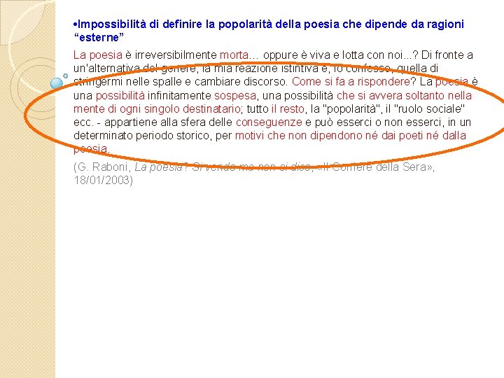  • Impossibilità di definire la popolarità della poesia che dipende da ragioni “esterne”
