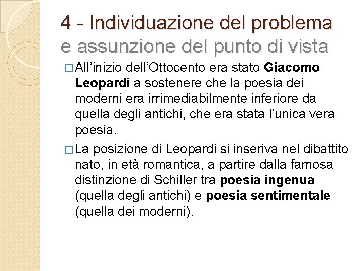 4 - Individuazione del problema e assunzione del punto di vista � All’inizio dell’Ottocento